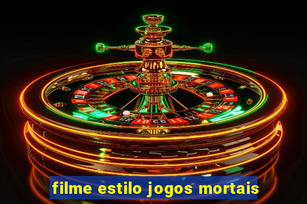 filme estilo jogos mortais